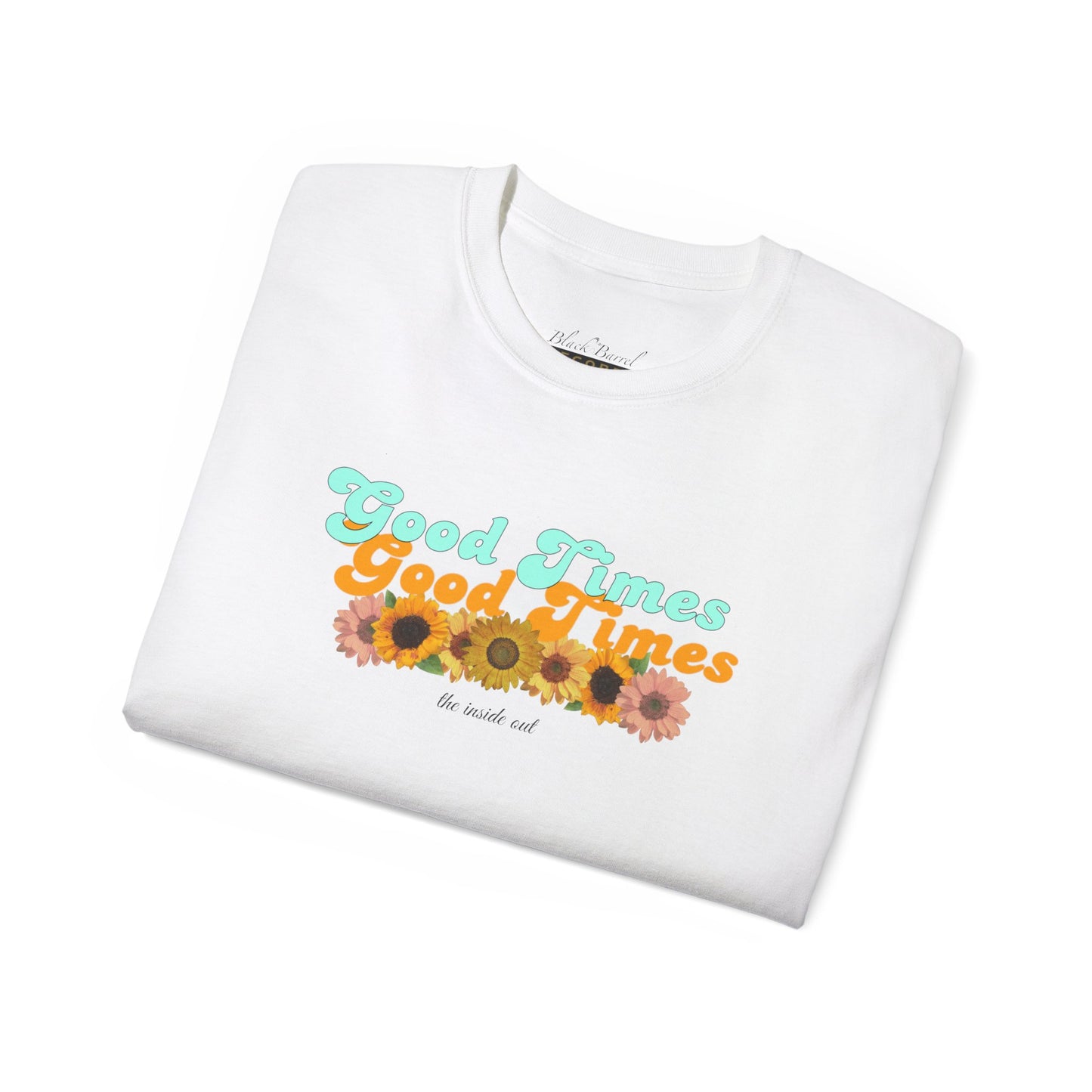 Good Times, Good Times T-Shirt